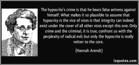Hannah Arendt on false witnesses, November 16, 2013. (http://izquotes.com/).